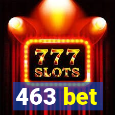 463 bet